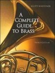 A Complete Guide to Brass Instruments and Technique with CD-ROM | Edition: 3