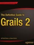 The Definitive Guide to Grails 2 | Edition: 1