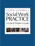 Social Work Practice A Critical Thinker's Guide | Edition: 2