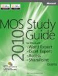 MOS 2010 Study Guide for Microsoft Word Expert, Excel Expert, Access, and SharePoint