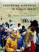 Contested Histories in Public Space Memory, Race, and Nation