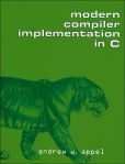 Modern Compiler Implementation in C | Edition: 1