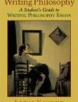 Writing Philosophy A Student's Guide to Writing Philosophy Essays | Edition: 1