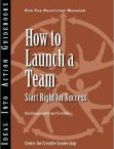How to Launch a Team Start Right for Success | Edition: 1