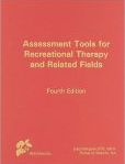 Assessment Tools for Recreational Therapy and Related Fields | Edition: 4