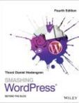 Smashing WordPress Beyond the Blog | Edition: 4