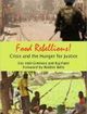 Food Rebellions! Crisis and the Hunger for Justice