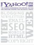 The Yahoo! Style Guide Writing and Editing for the Web