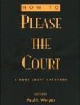 How to Please the Court A Moot Court Handbook Teaching Texts in Law and Politics Series, Vol. 37 | Edition: 1