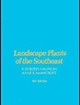 Landscape Plants of the Southeast | Edition: 5
