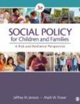 Social Policy for Children and Families A Risk and Resilience Perspective | Edition: 3