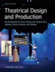 Theatrical Design and Production An Introduction to Scene Design and Construction, Lighting, Sound, Costume, and Makeup | Edition: 7