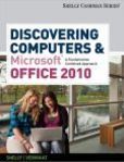 Discovering Computers and Microsoft Office 2010 A Fundamental Combined Approach | Edition: 1