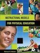 Instructional Models for Physical Education | Edition: 3