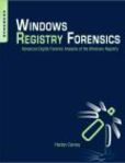 Windows Registry Forensics Advanced Digital Forensic Analysis of the Windows Registry