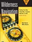 Wilderness Navigation Finding Your Way Using Map, Compass, Altimeter, & | Edition: 2