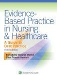 Evidence-Based Practice in Nursing & Healthcare A Guide to Best Practice | Edition: 3