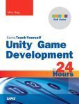 Unity Game Development in 24 Hours, Sams Teach Yourself | Edition: 1