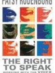 The Right to Speak Working with the Voice | Edition: 1