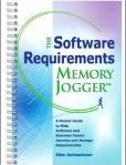 The Software Requirements Memory Jogger A Pocket Guide to Help Software and Business Teams Develop and Manage Requirements