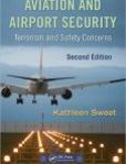 Aviation and Airport Security Terrorism and Safety Concerns, Second Edition | Edition: 2