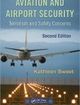 Aviation and Airport Security Terrorism and Safety Concerns, Second Edition | Edition: 2