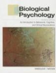 Biological Psychology  An Introduction to Behavioral, Cognitive, and Clinical Neuroscience