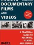 Making Documentary Films and Videos A Practical Guide to Planning, Filming, and Editing Documentaries | Edition: 2