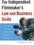 The Independent Filmmaker's Law and Business Guide Financing, Shooting, and Distributing Independent and Digital Films | Edition: 2