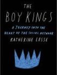 The Boy Kings A Journey into the Heart of the Social Network