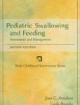 Pediatric Swallowing and Feeding Assessment and Management | Edition: 2