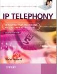 IP Telephony Deploying VoIP Protocols and IMS Infrastructure | Edition: 2