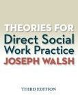 Theories for Direct Social Work Practice Book Only | Edition: 3