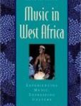 Music in West Africa Experiencing Music, Expressing Culture | Edition: 1