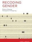 Recoding Gender Women's Changing Participation in Computing