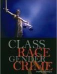Class, Race, Gender, and Crime The Social Realities of Justice in America | Edition: 3
