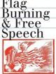 Flag Burning and Free Speech The Case of Texas v. Johnson | Edition: 1