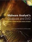 Malware Analyst's Cookbook and DVD Tools and Techniques for Fighting Malicious Code | Edition: 1