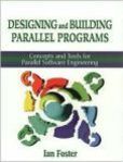 Designing and Building Parallel Programs Concepts and Tools for Parallel Software Engineering | Edition: 1