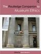 The Routledge Companion to Museum Ethics Redefining Ethics for the Twenty-First-Century Museum | Edition: 1